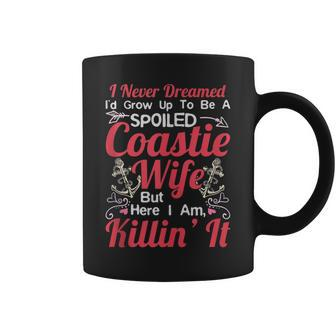 Spoiled Coastie Wife Us Coast Guard Uscg Coffee Mug - Seseable