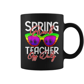 Spring Break Squad 2023 Retro Spring Break Teacher Off Duty Coffee Mug | Mazezy