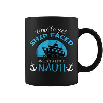 Squad Cruise Time To Get Ship Faced Drinking Coffee Mug | Mazezy