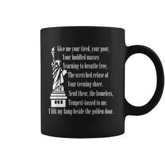 Statue Liberty Give Me Your Tired Immigrant Support Coffee Mug - Thegiftio UK