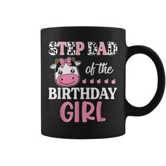 Step Dad Of The Birthday Girl Farming Barnyard Birthday Cow Coffee Mug | Mazezy