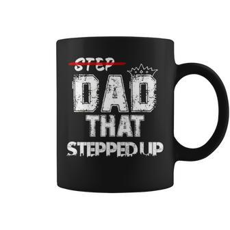 Step Father That Stepped Up Funny Step Dad Coffee Mug | Mazezy UK