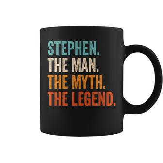 Stephen The Man The Myth The Legend First Name Stephen Gift For Mens Coffee Mug - Seseable