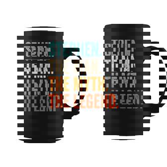 Stephen The Man The Myth The Legend First Name Stephen Gift For Mens Coffee Mug - Seseable