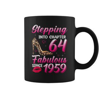 Stepping Into Chapter 64 Fabulous Since 1959 Birthday Women Coffee Mug | Mazezy