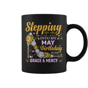 Stepping Into May Birthday With Gods Grace And Mercy Coffee Mug | Mazezy CA