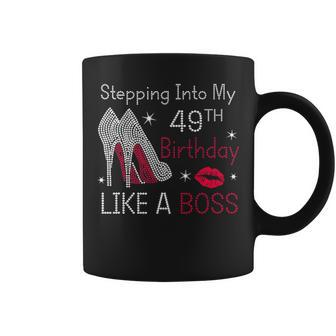 Stepping Into My 49Th Birthday Like A Boss Funny Coffee Mug - Seseable