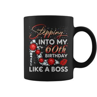 Stepping Into My 60Th Birthday Like A Boss Women Gift Idea Coffee Mug - Seseable