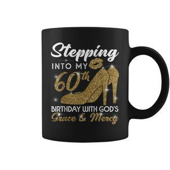 Stepping Into My 60Th Birthday With Gods Grace And Mercy Coffee Mug | Mazezy