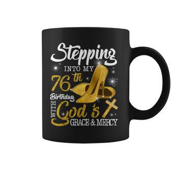 Stepping Into My 76Th Birthday With Gods Grace And Mercy Coffee Mug | Mazezy