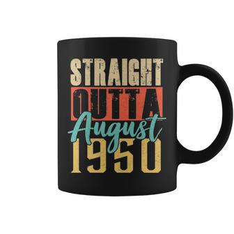 Straight Outta August 1950 70Th Awesome Birthday Gifts Coffee Mug - Seseable