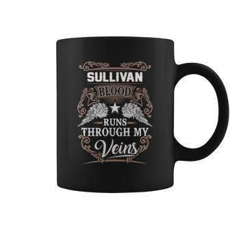 Sullivan Name T - Sullivan Blood Runs Throug Coffee Mug - Seseable