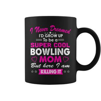 Super Cool Bowling Mom Womens Sports Coffee Mug - Thegiftio UK