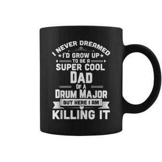 Super Cool Dad Of A Drum Major Funny Marching Band Coffee Mug | Mazezy