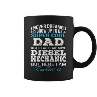 Super Cool Diesel Mechanics Dad Fathers Day Gift For Mens Coffee Mug | Mazezy