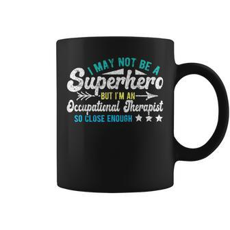 Superhero & Occupational Therapist Ot Occupational Therapy Coffee Mug | Mazezy