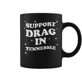 Support Drag In Tennessee Drag Rights Matter Drag Queen Coffee Mug | Mazezy