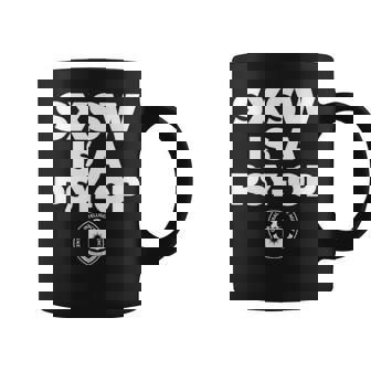 Sxsw Is A Psy Op Coffee Mug | Mazezy