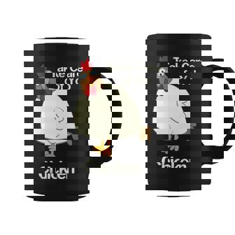 Take Care Of Yo Chicken Coffee Mug | Seseable CA
