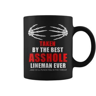 Taken By The Best Asshole Lineman Ever Proud Wife Coffee Mug | Mazezy