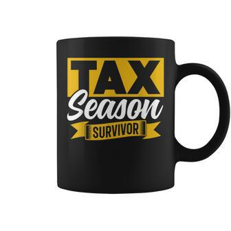 Tax Season Survivor Taxation Humor Sayings Taxes Coffee Mug | Mazezy