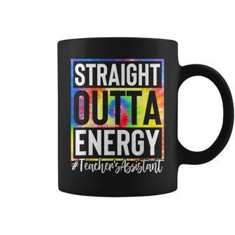Teachers Assistant Straight Outta Energy Teaching Tie Dye Coffee Mug | Mazezy