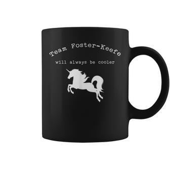 Team Foster-Keefe Will Always Be Cooler Coffee Mug | Mazezy
