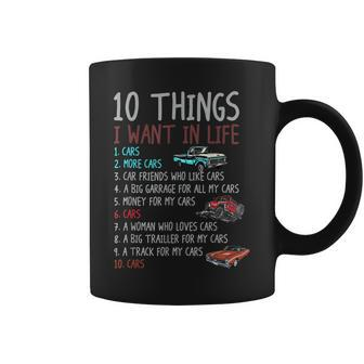 Ten Things I Want In My Life Cars More Cars Funny Vehicle Coffee Mug - Seseable