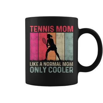 Tennis Mom Like A Normal Mom Only Cooler Mothers Day Coffee Mug - Thegiftio UK