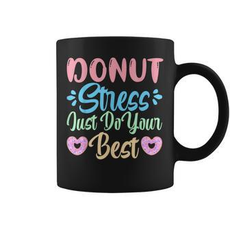 Test Day Donut Stress Just Do Your Best Teacher Women Coffee Mug | Mazezy