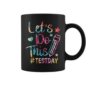Test Day Lets Do This Teacher Student Testing Day Tie Dye Coffee Mug | Mazezy