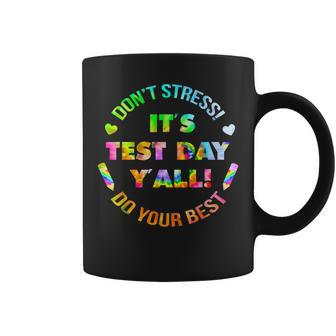 Test Day Yall Dont Stress Do Your Best Tie Dye Test Day Coffee Mug | Mazezy