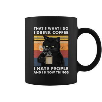 That Is What I Do I Drink Coffee I Hate People Black Cat Coffee Mug - Thegiftio UK