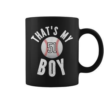 Thats My Boy Baseball Jersey Number 51 Vintage Mom Dad Coffee Mug - Seseable