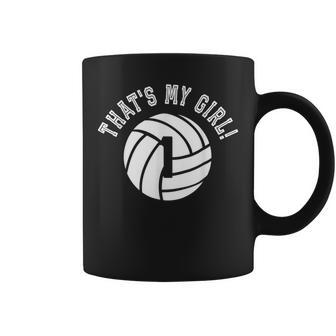 Thats My Girl 1 Volleyball Player Mom Or Dad Gift Coffee Mug
