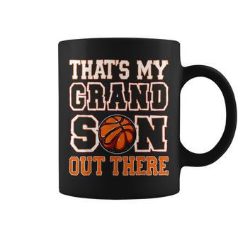 Thats My Grandson Out There Basketball For Grandma Grandpa Coffee Mug | Mazezy