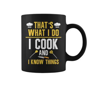 Thats What I Do I Cook And I Know Things V2 Coffee Mug - Seseable