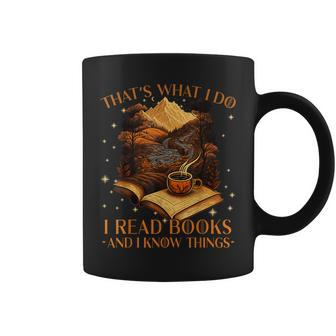 Thats What I Do I Read Books And I Know Things - Reading Coffee Mug | Mazezy DE
