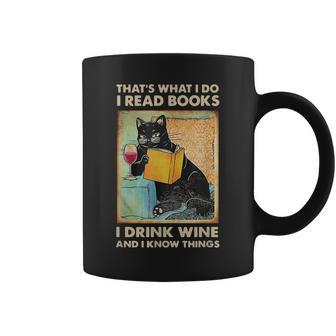 Thats What I Do I Read Books I Drink Wine And I Know Things Coffee Mug - Seseable