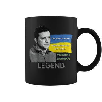 The Fight Is Here Ukraine President Zelensky Legend Coffee Mug - Seseable