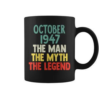 The Man Myth Legend 1947 October 75Th Birthday Gift For 75 Y Coffee Mug - Seseable