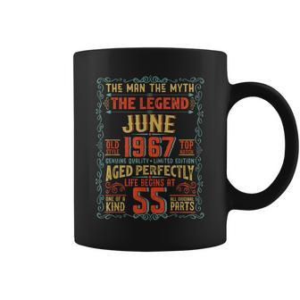 The Man The Myth The Legend 55 Birthday Year 1967 June Gift For Mens Coffee Mug - Seseable