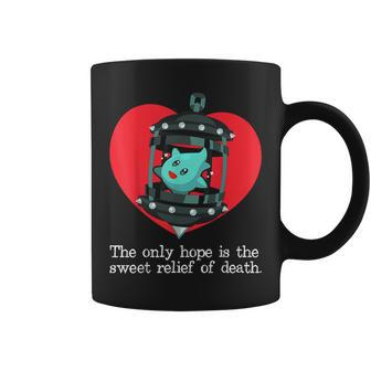 The Only Hope Is The Sweet Relief Of Death Coffee Mug - Thegiftio UK