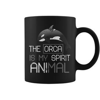 The Orca Is My Spirit Animal Orca Coffee Mug - Seseable