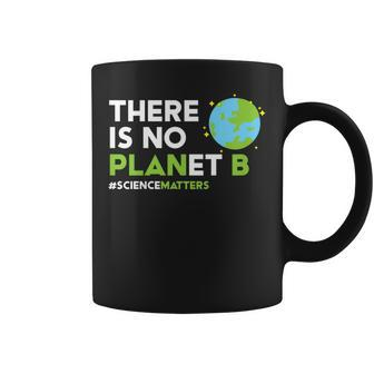There Is No Planet B T Shirt Earth Day Awareness Shirt Coffee Mug | Mazezy