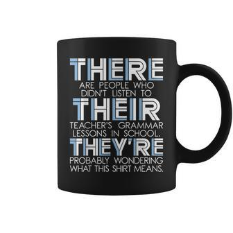 There Their Theyre - Grammar Police English Grammarian Coffee Mug | Mazezy