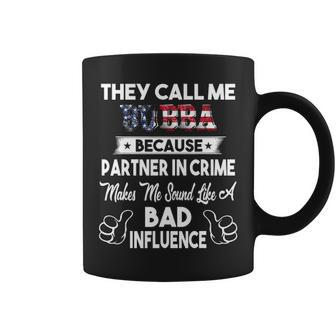 They Call Me Bubba Bad Influence Fathers Day Gift Coffee Mug - Seseable