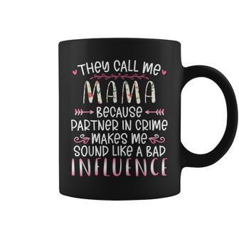They Call Me Mama Because Partner In Crime Best Friend Coffee Mug | Mazezy