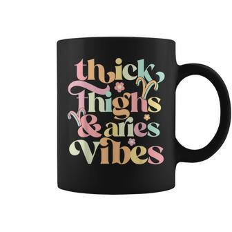 Thick Thighs Aries Vibes March April Birthday Groovy Zodiac Coffee Mug | Mazezy