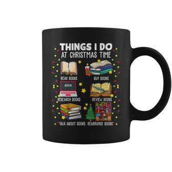 Things I Do At Christmas Time Read Books Funny Reading V3 Coffee Mug - Seseable